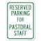 Signmission Reserved Parking for Pastoral Staff Heavy-Gauge Alum Rust Proof Parking, 18" x 24", A-1824-23084 A-1824-23084 - alternate 1
